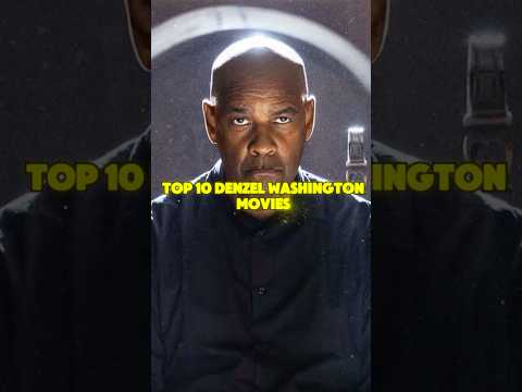 Top 10 Denzel Washington Movies #denzelwashington #top10movies #top10
