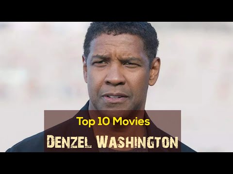 Top 10 Denzel Washington Movies
