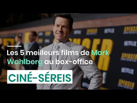 Les 5 meilleurs films de Mark Wahlberg au box-office