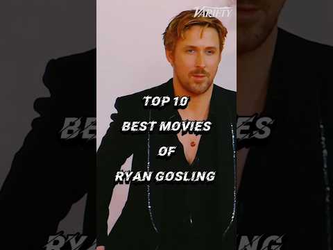 Top 10 movies of Ryan Gosling